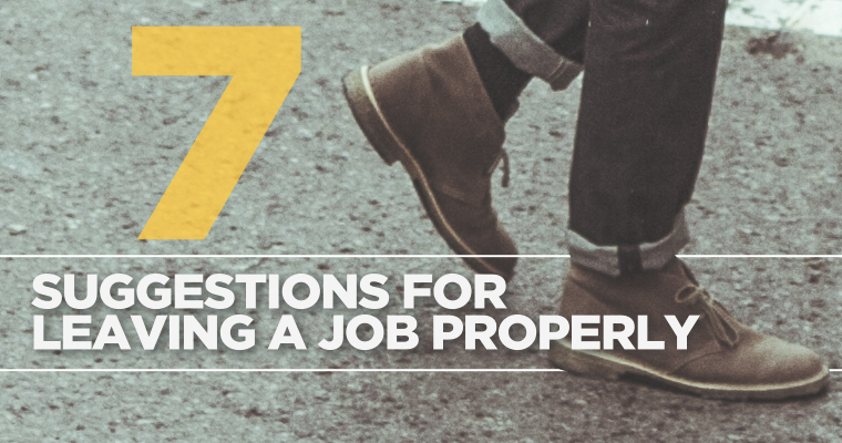 7 Suggestions for Leaving a Job Properly