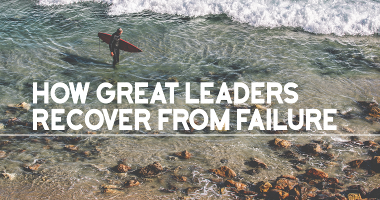 How Great Leaders Recover From Failure