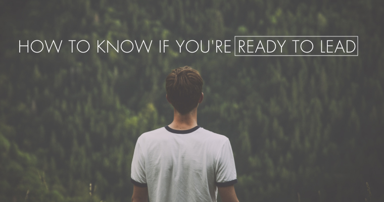 How to Know if You're Ready to Lead