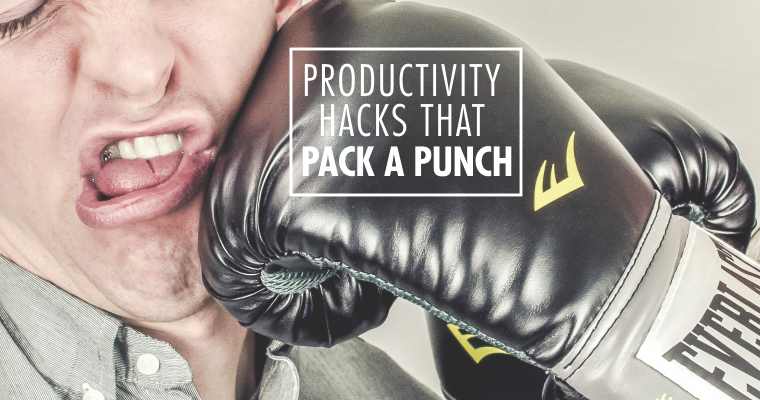 9 Productivity Hacks That Pack a Punch